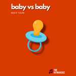 Baby Vs Baby - Trap Beat Tape